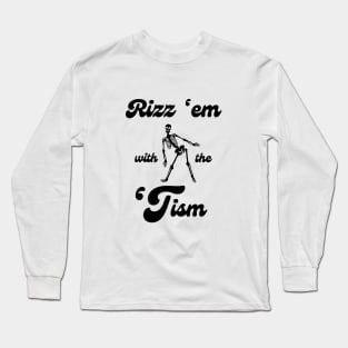 Rizz 'em with the 'Tism Light Long Sleeve T-Shirt